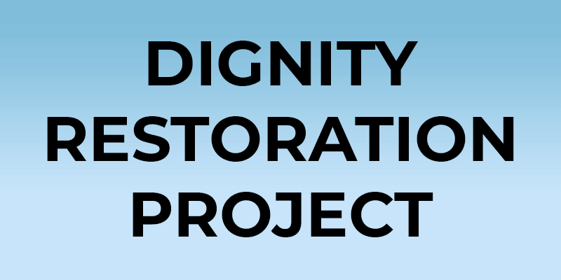 Dignity Restoration Project